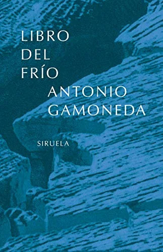 Libro LIBRO DEL FRIO de GAMONEDA ANTONIO en Colombia, poesia