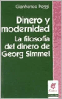 Libro DINERO Y MODERNIDAD LA FILOSOFIA DEL DI de POGGI GIANFRANCO en Colombia, sociologia