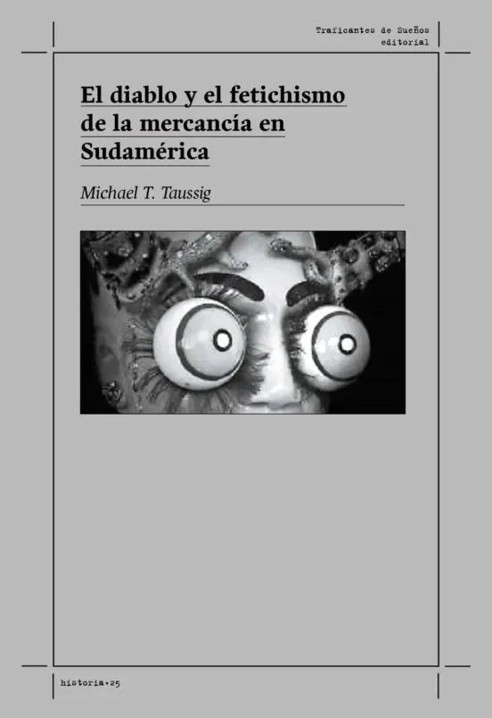 Libro El Diablo Y El Fetichismo De La Mercancia