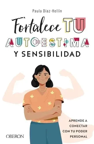 Libro Fortalece Tu Autoestima Y Sensibilidad