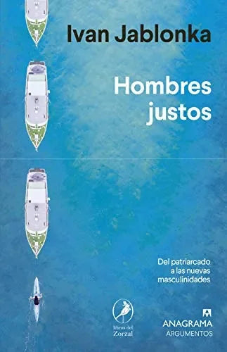 Libro Hombres Justos: Del Patriarcado A Las Nu