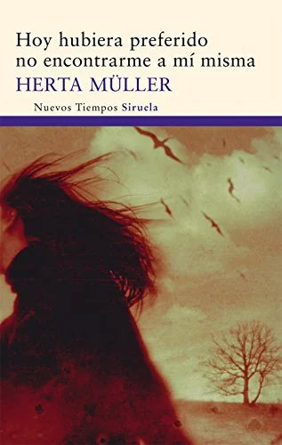 Libro HOY HUBIERA PREFERIDO NO ENCONTRARME A MI MISMA de MULLER HERTA en Colombia, literatura