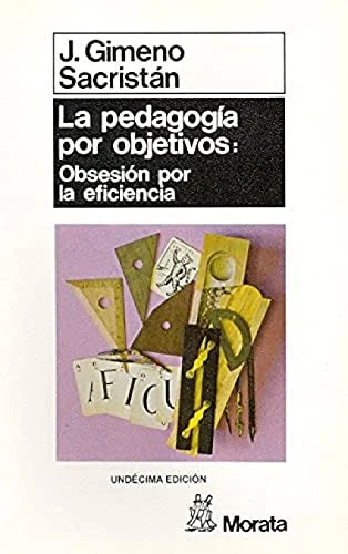 Libro LA PEDAGOGIA POR OBJETIVOS de GIMENO SACRISTAN J. en Colombia, pedagogia