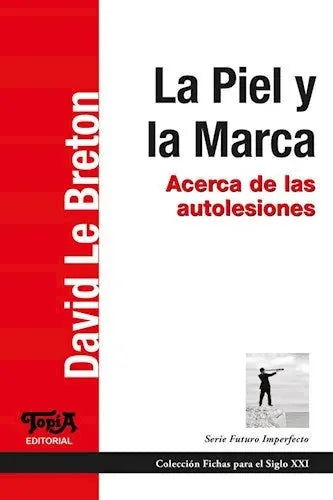 Libro La Piel Y La Marca, Acerca De Las Autole