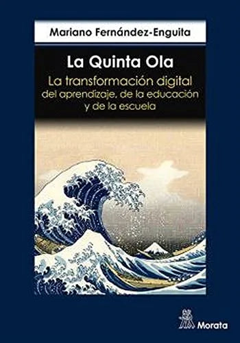 Libro LA QUINTA OLA LA TRANSFORMACION DIGITAL DEL APRENDIZAJE DE LA EDUCACION Y DE LA ESCUELA de FERNANDEZ-ENGUITA MARIANO en Colombia, pedagogia