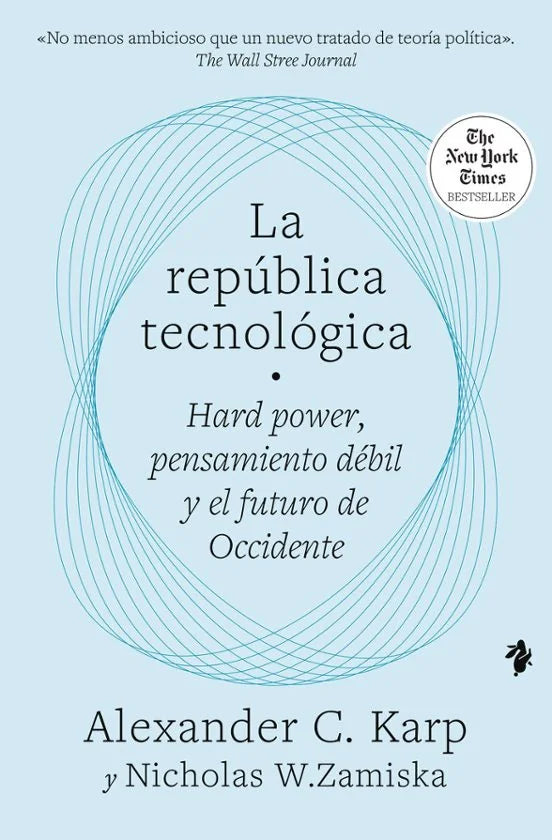 Libro LA REPUBLICA TECNOLGICA PODER DURO PENSAMIENTO DEBIL Y EL FUTURO DE OCCIDENTE de ALEX KARP ANDER C.Y NICHOLA W. ZAMISKA en Colombia, politica