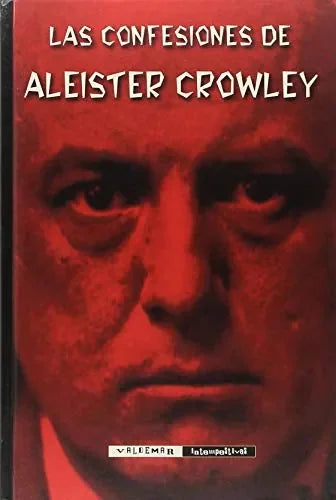 Las Confesiones De Aleister Crowley - Icaro Libros