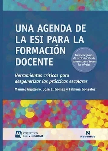 Libro UNA AGENDA DE ESI PARA LA FORMACION DOCENTE de AGULLEIRO MANUEL. GOMEZ JOSE l en Colombia, pedagogia