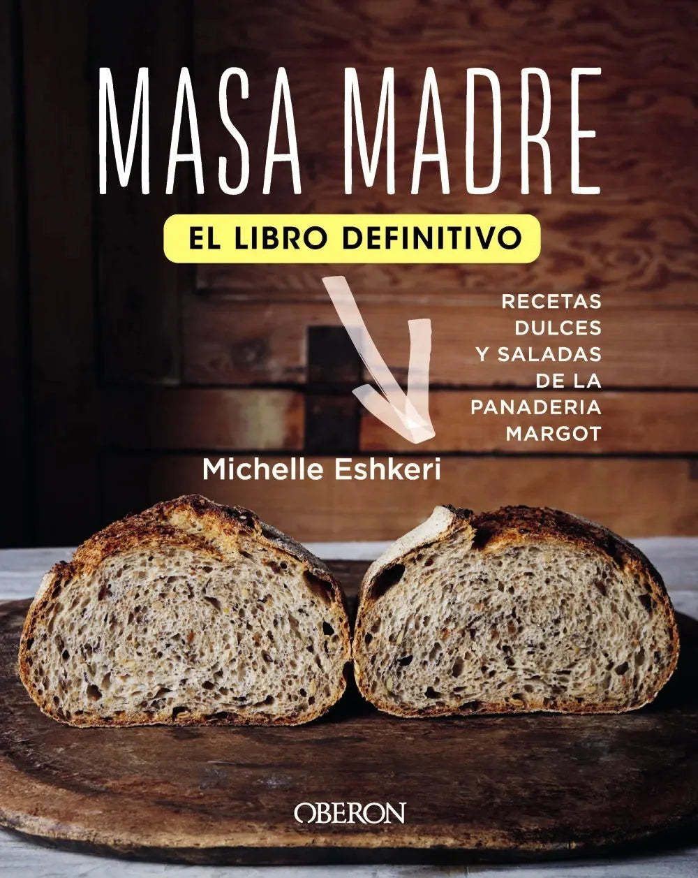 Libro Masa Madre. El Libro Definitivo