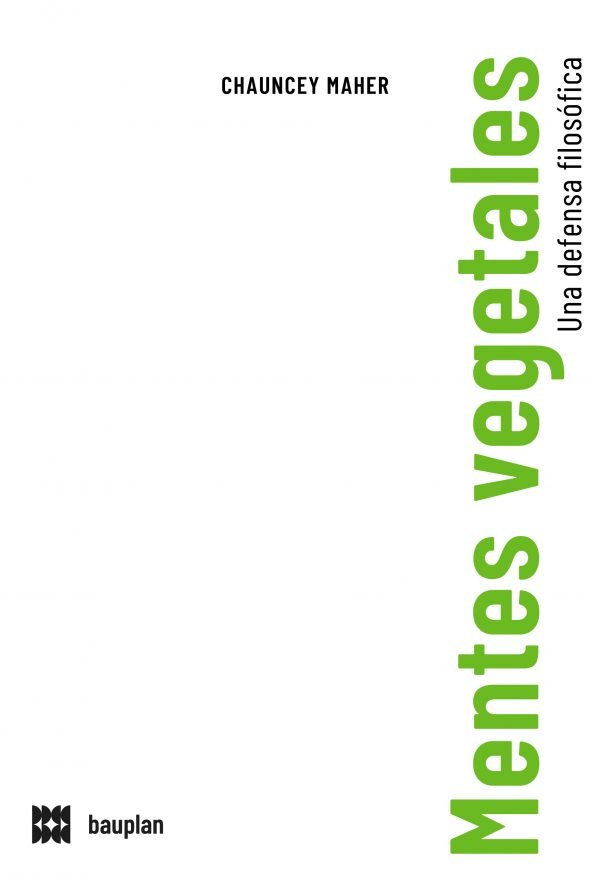 Libro Mentes Vegetales Una Defensa Filosofica - Maher Chauncey - Icaro Libros