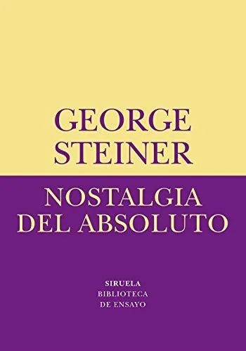 Libro NOSTALGIA DEL ABSOLUTO de STEINER GEORGE en Colombia, ensayo