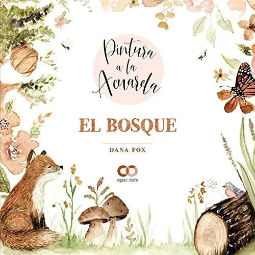 Libro Pintura A La Acuarela. El Bosque