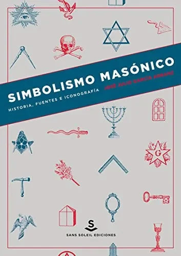 Simbolismo Masonico, Historia, Fuentes E - Icaro Libros