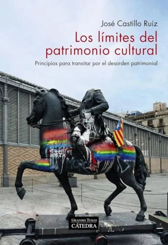 Libro LOS LIMITES DEL PATRIMONIO CULTURAL PRINCIPIOS PARA TRANSITAR POR EL DESORDEN PATRIMONIAL de CASTILLO RUIZ JOSE en Colombia, arquitectura