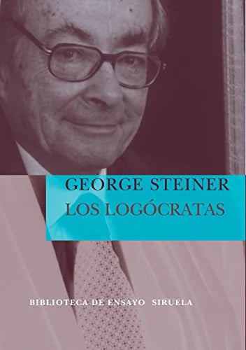 Libro LOS LOGOCRATAS de GEORGE STEINER en Colombia, literatura