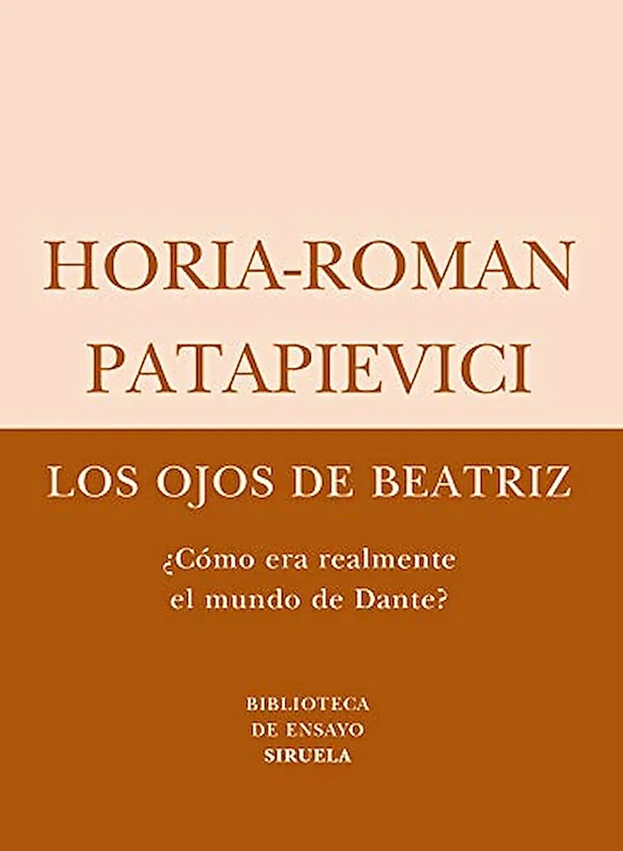 Libro LOS OJOS DE BEATRIZ (¿COMO ERA REALMENTE EL MUNDO DE DANTE?) de PATAPIEVICI HORIA-ROMAN en Colombia, ensayo