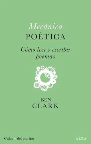 Libro MECANICA POETICA COMO LEER Y ESCRIBIR POEMAS de CLARK BEN en Colombia, lingüística