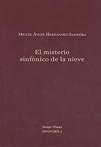 Libro MISTERIO SINFONICO DE LA NIEVE de HERNANDEZ SAAVEDRA MIGUEL A en Colombia, poesia