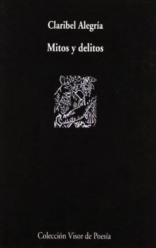 Libro MITOS Y DELITOS de ALEGRIA CLARIBEL en Colombia, poesia