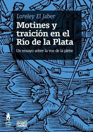 Libro MOTINES Y TRAICION EN EL RÍO DE LA PLATA de EL JABER LORELEY en Colombia, sociologia