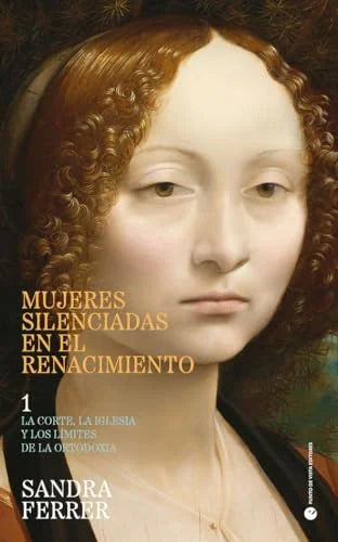 Libro MUJERES SILENCIADAS EN EL RENACIMIENTO de FERRER SANDRA en Colombia, historia