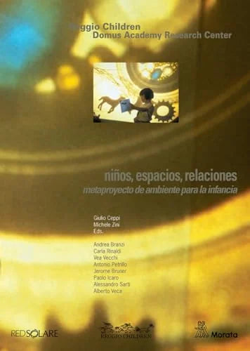 Libro NINOS ESPACIOS RELACIONES METAPROYECTO DE AMBIENTE PARA LA INF ANCIA de REGGIO CHILDREN en Colombia, pedagogia