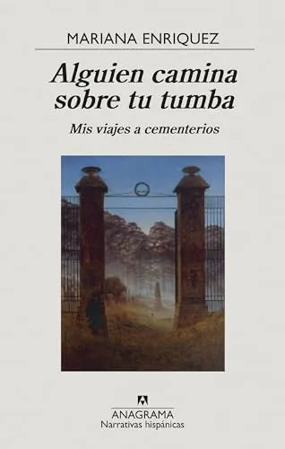 Libro Alguien Camina Sobre Tu Tumba Mis Viajes