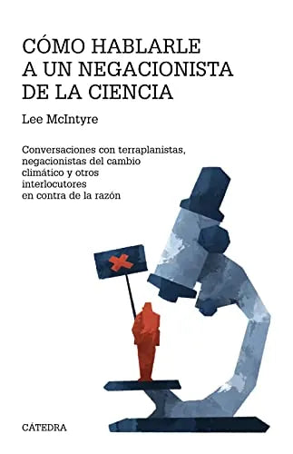 Libro Como Hablarle A Un Negacionista De La Ci