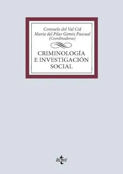 Libro CRIMINOLOGIA E INVESTIGACION SOCIAL de DEL VALCID CONSUELO Y MARIA DEL PILAR GO en Colombia, derecho