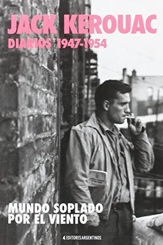 Libro Diarios 1947 - 1954 Mundo Soplado Por El