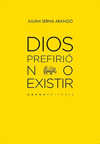 Libro Dios Prefirio No Existir