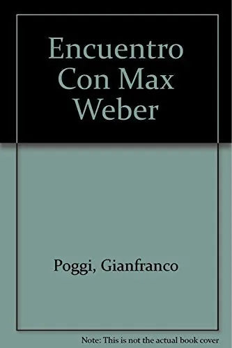 Libro Encuentro Con Max Weber