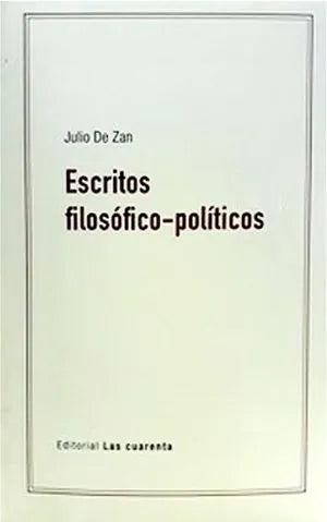 Libro ESCRITOS FILOSOFICO POLITICOS de DE ZAN JULIO en Colombia, filosofia