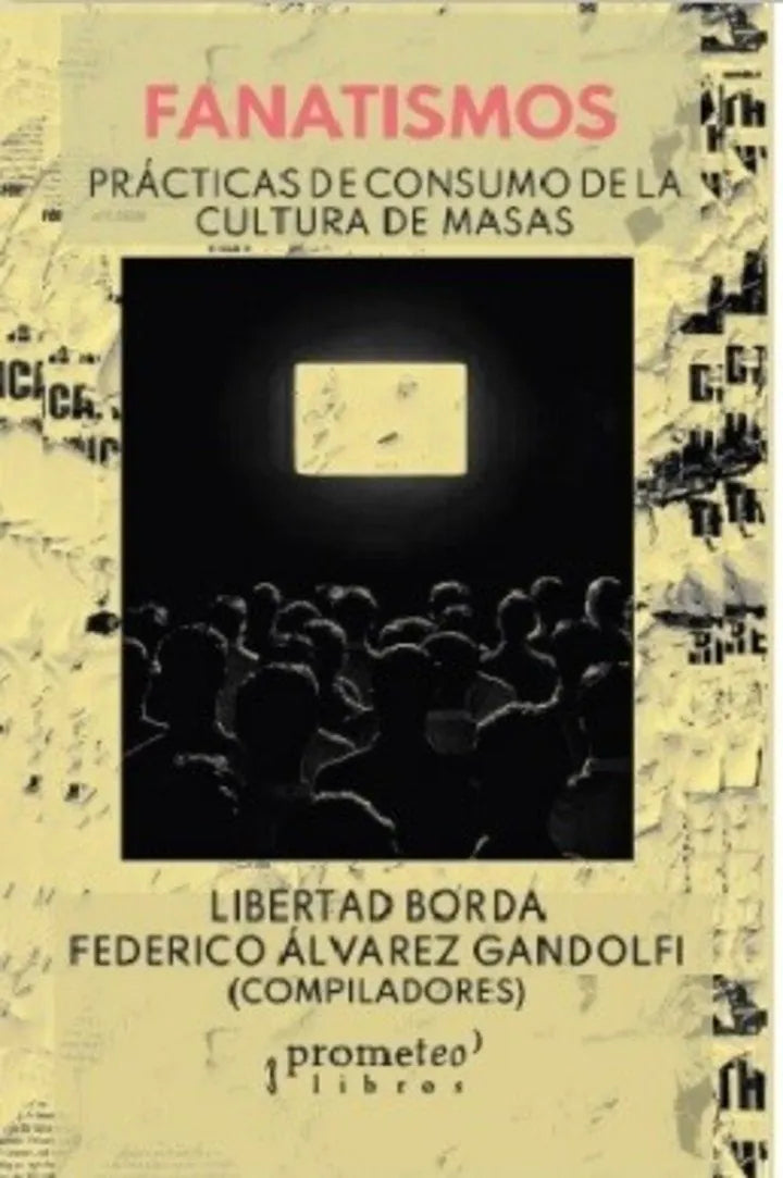 Libro Fanatismos Practicas De Consumo De La Cu