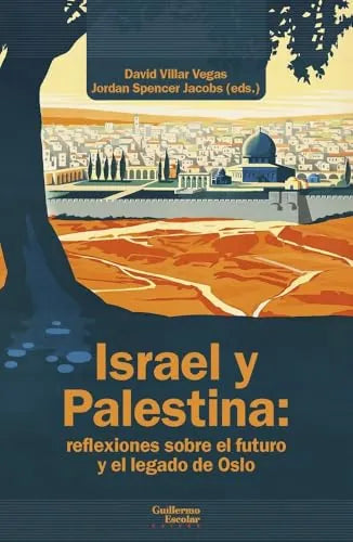 Libro Israel Y Palestina: Reflexiones Sobre El Futuro Y El Legado De Oslo