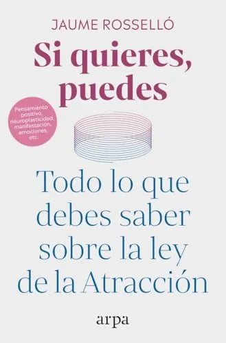 Libro Si Quieres Puedes Todo Lo Que Debes Saber Sobre La Ley De La Atracción