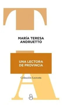 Libro Una Lectora De Provincia