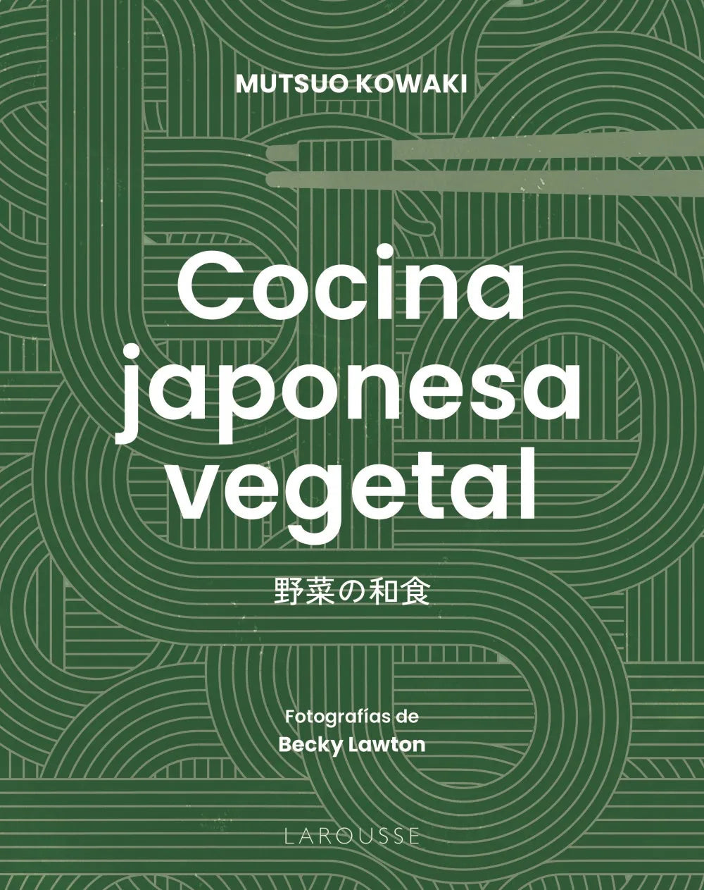 Libro COCINA JAPONESA VEGETAL de MUTSUO KOWAKI en Colombia, cocina