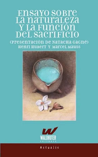 Libro ENSAYO SOBRE LA NATURALEZA Y LA FUNCION DEL SACRIFICIO de HUBERT HENTI Y MAUSS MARCEL en Colombia, antropologia