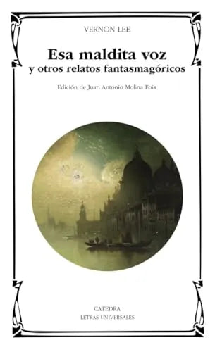 Libro ESA MALDITA VOZ Y OTROS RELATOS FANTASMAGORICOS de Vernon Lee en Colombia, literatura