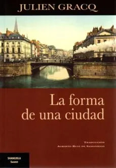 Libro LA FORMA DE UNA CIUDAD de GRACQ JULIAN en Colombia, literatura