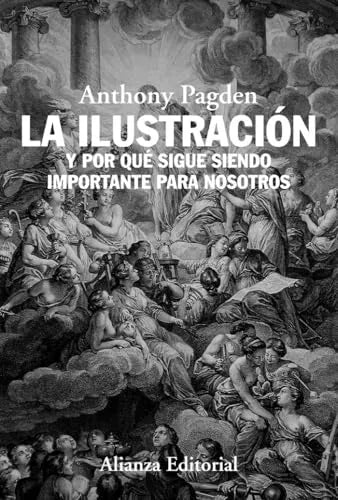 Libro LA ILUSTRACION Y POR QUE SIGUE SIENDO IMPORTANTE PARA NOSOTROS de PAGDEN ANTHONY en Colombia, filosofia