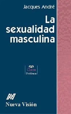 Libro LA SEXUALIDAD MASCULINA de ANDRE JACQUES en Colombia, psicoanalisis