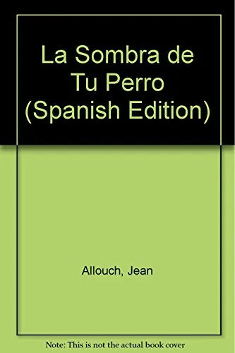 Libro LA SOMBRA DE TU PERRO DISCURSO PSICOANALITICO DISCURSO LESBIANO de ALLOUCH JEAN en Colombia, psicoanalisis