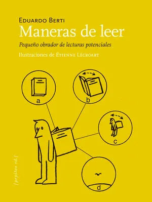 Libro MANERAS DE LEER PEQUEÑO OBRADOR DE LECTURAS POTENCIALES de BERTI EDUARDO en Colombia, historia