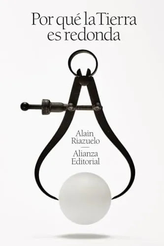 Libro POR QUE LA TIERRA ES REDONDA de RIAZUELO ALAIN en Colombia, ciencia