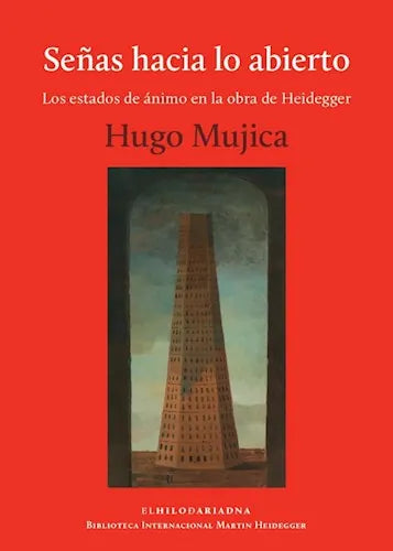 Libro SENAS HACIA LO ABIERTO LOS ESTADOS DE ANIMO EN LA OBRA DE HEIDEGGER de MUJICA HUGO en Colombia, filosofia