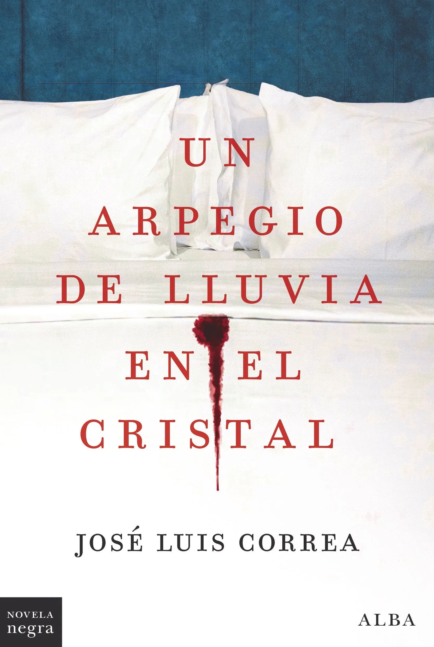 Libro UN ARPEGIO DE LLUVIA EN EL CRISTAL de CORREA JOSE LUIS en Colombia, literatura