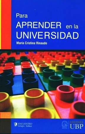 Libro PARA APRENDER EN LA UNIVERSIDAD de MARIA CRISTINA RINAUDO en Colombia, investigacion
