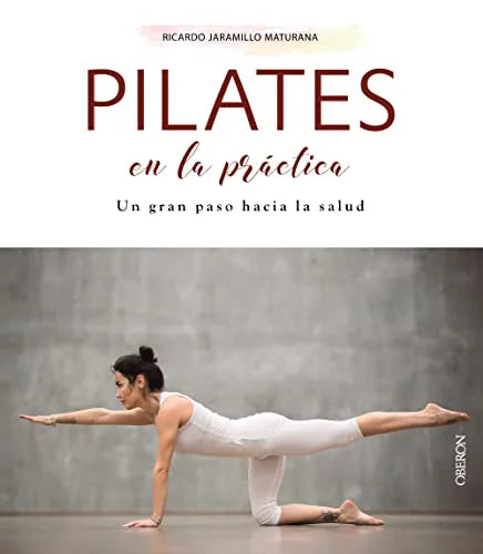 Libro PILATES EN LA PRACTICA UN GRAN PASO HACIA LA SALUD de VV.AA en Colombia, deportes